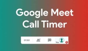 Google Meet Call Timer