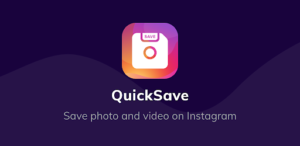 QuickSave Instagram Downloader App-- Photo and Video Apps