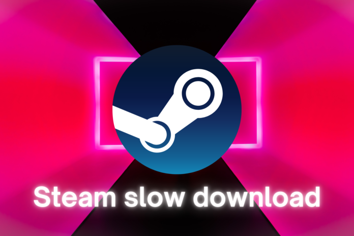 steam slow download